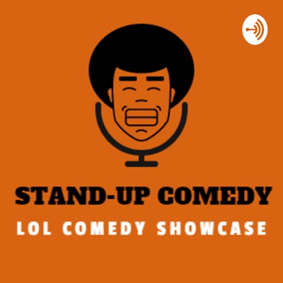 LOL Comedy Showcase: Stand UP Comedy LOL Comedy Showcase: Stand UP Comedy