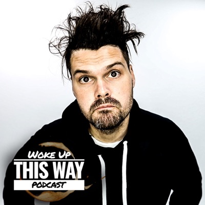 Woke Up This Way Podcast with Matt Beck Woke Up This Way Podcast with Matt Beck