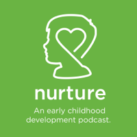 Nurture – An Early Childhood Development Podcast podcast