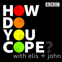 How Do You Cope? …with Elis and John podcast