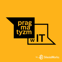 Pragmatyzm w IT podcast