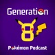 Generation 8 Pokémon Podcast