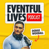 Eventful Lives with Dodge Woodall - Dodge Woodall