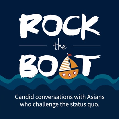 Rock the Boat | Asian American Podcast Rock the Boat | Asian American Podcast