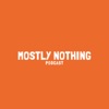 Mostly Nothing artwork