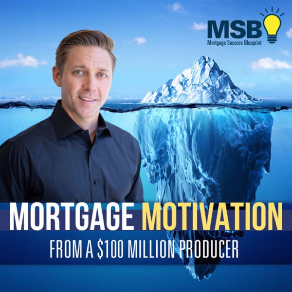 Mortgage Motivation From a 100MM Producer Artwork