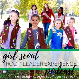 ‎Girl Scout Troop Leader Experience: A Podcast about Girl Scouts for ...