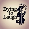 Dying To Laugh: Funny People Talk About Death artwork
