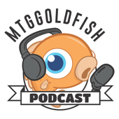 MTGGoldfish Podcast - MTGGoldfish