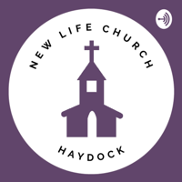 New Life Church (Haydock) Sermons podcast