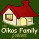 The Oikos Family Podcast