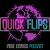 Quick Flips - Indie Comics Podcast artwork