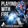 Playing With Fire hosted by Josh & Darla Welton artwork