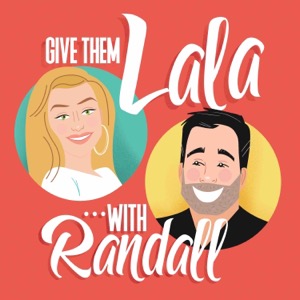 Give Them Lala ... with Randall