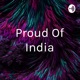 Proud Of India