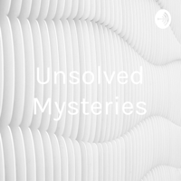 Unsolved Mysteries podcast