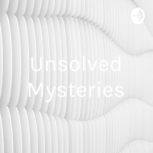 Unsolved Mysteries podcast