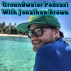 Groundwater Podcast with Jonathan Brown artwork