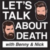 Let's Talk About Death with Benny and Dr. Nick artwork