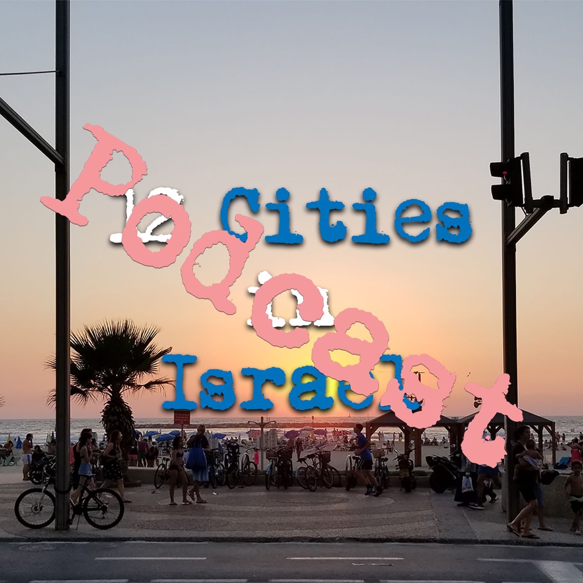 12 Cities In Israel Podcast Podcast Podtail