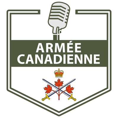 Le balado de l’Armée canadienne Le balado de l’Armée canadienne