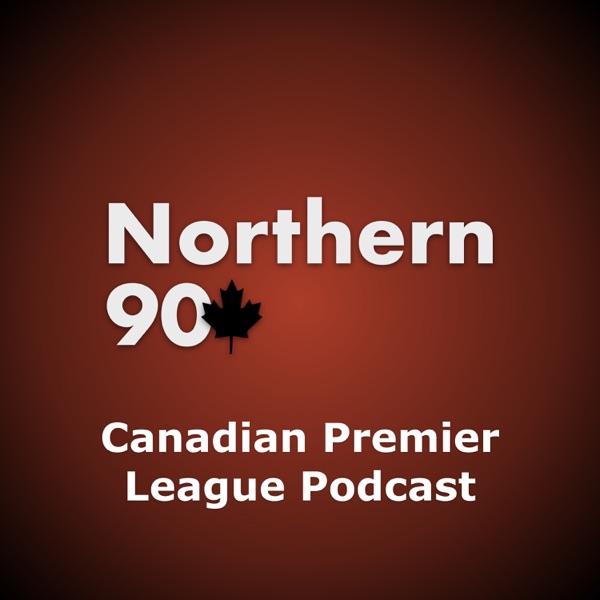 Northern 90 Canadian Premier League Podcast Artwork