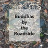 Buddhas by the Roadside