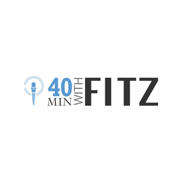 40 Minutes With Fitz