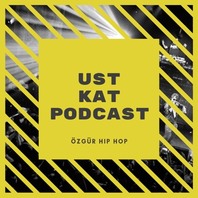 Üst Kat Podcast Üst Kat Podcast