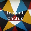 Instant Cactus artwork