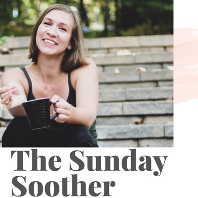 The Sunday Soother The Sunday Soother