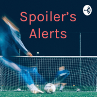 Spoiler’s Alerts podcast