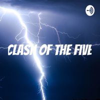 Clash of the Five podcast