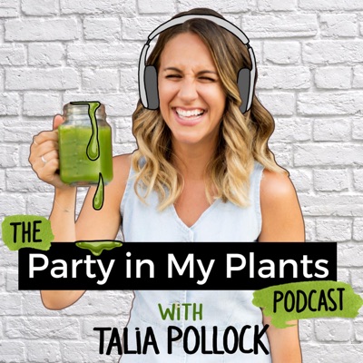 400px x 400px - The Party in My Plants Podcast | Podbay