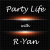 Party Life with R-Yan artwork