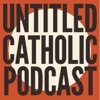 Untitled Catholic Podcast artwork