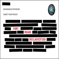Fort Meade Declassified podcast