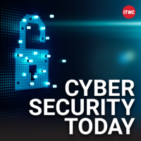 Cybersecurity Today podcast