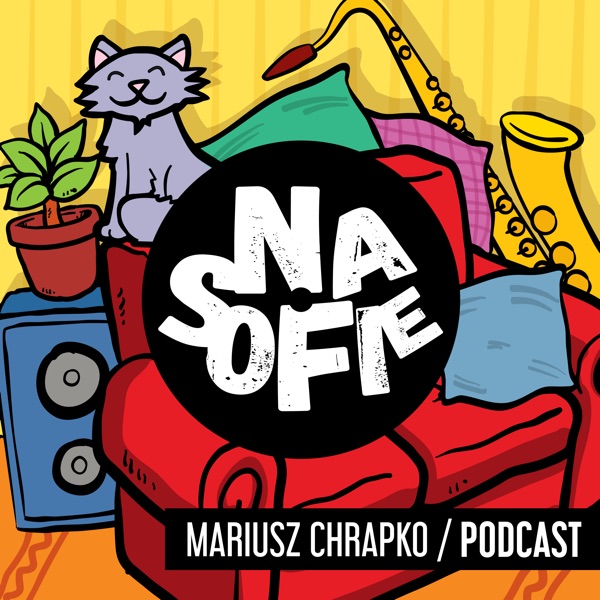 Na Sofie - Mariusz Chrapko | MariuszChrapko.com & Podcast -