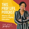 This Prof Life Podcast: Women of Color in Higher Education artwork