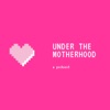 Under The Motherhood artwork