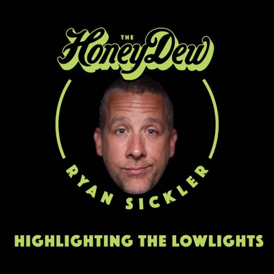 The HoneyDew with Ryan Sickler The HoneyDew with Ryan Sickler
