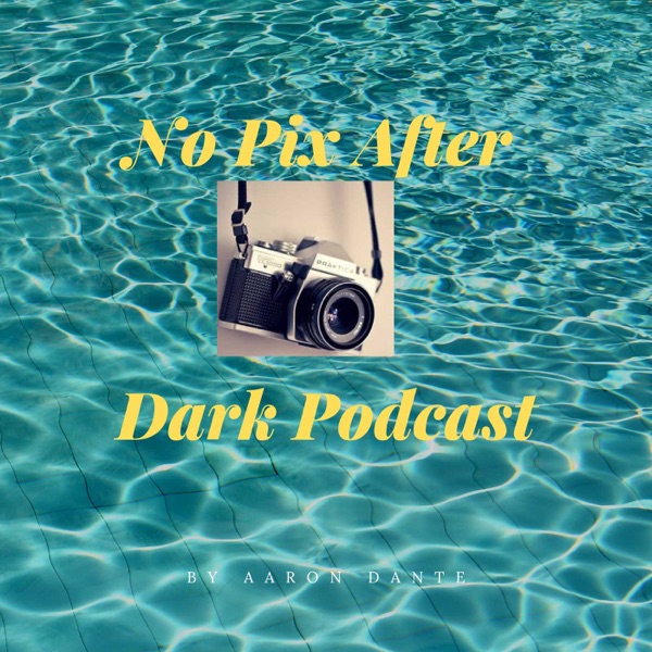 No Pix After Dark Podcast