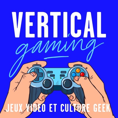 Vertical Gaming : Jeux vidéo et culture geek Vertical Gaming : Jeux vidéo et culture geek