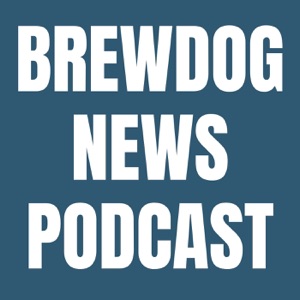 052 - Brewdog's Lost Lager giveaway, vaccine beer fallout, tree maths & no more Abstrakt.