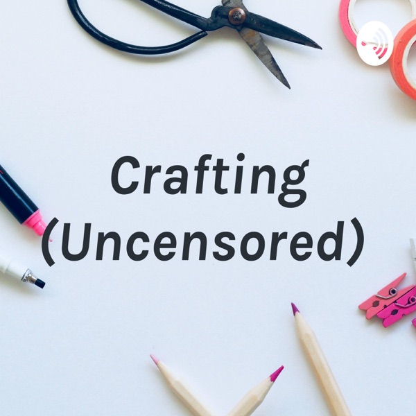 Crafting (Uncensored)