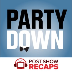 Party Down: A Post Show Recap