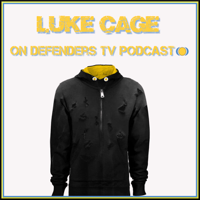 Netflix Marvel's Luke Cage on Defenders TV Podcast podcast