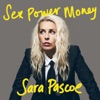 Sex Power Money with Sara Pascoe artwork