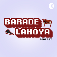 BaraDeLaHoya podcast